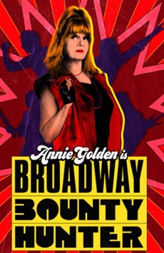 BROADWAY BOUNTY HUNTER by GMTWP Alum Joe Iconis